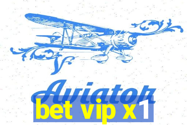 bet vip x1